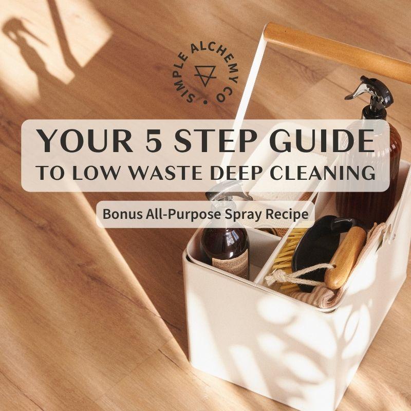 Low Waste Deep Cleaning: 5 Steps to a Cleaner, Greener Home